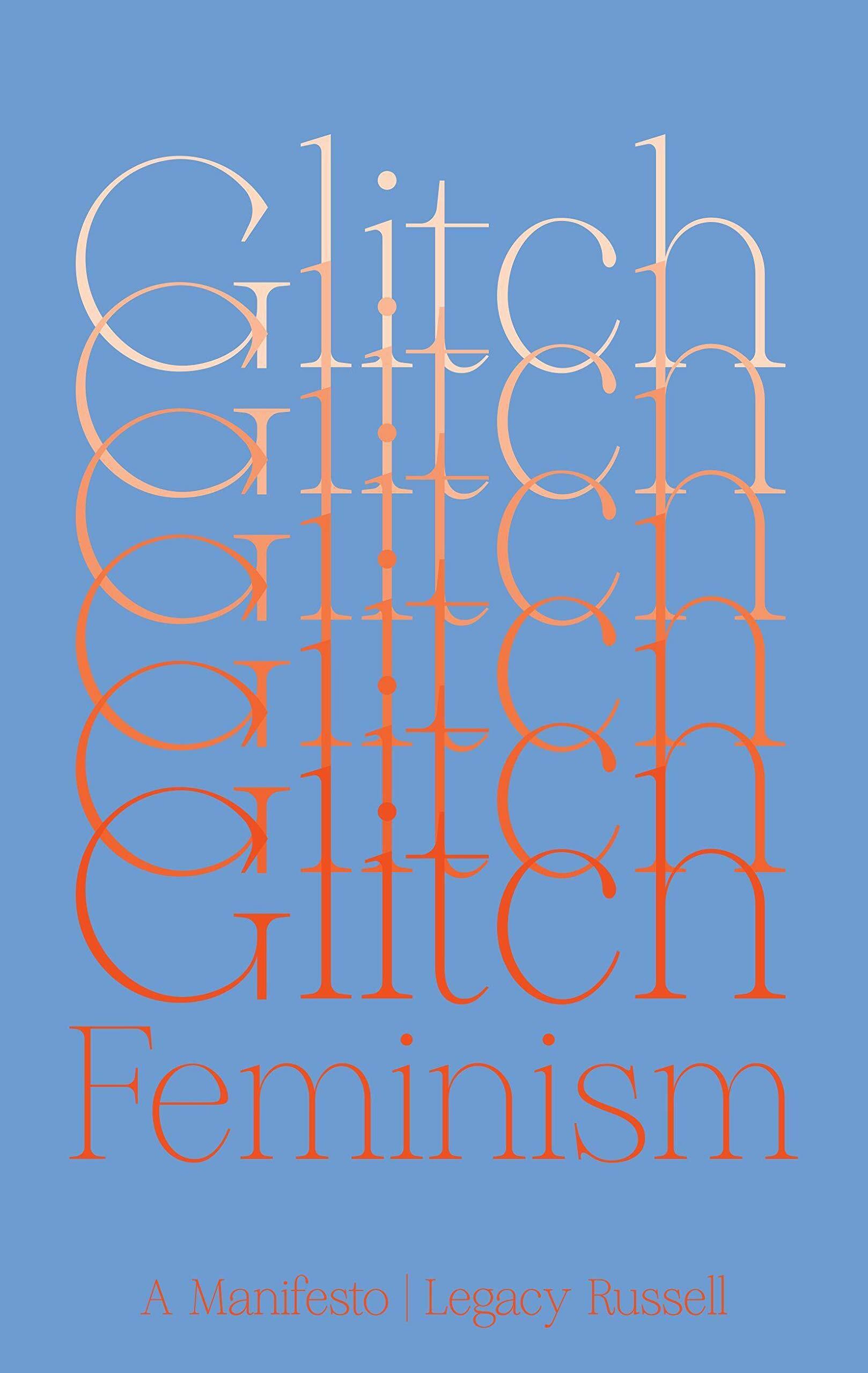 Legacy Russell Glitch Feminism